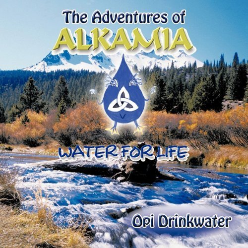 Cover for Opi Drinkwater · The Adventures of Alkamia: Water for Life (Paperback Book) (2010)