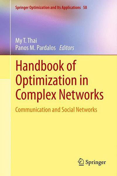 Cover for My T Thai · Handbook of Optimization in Complex Networks: Communication and Social Networks - Springer Optimization and Its Applications (Hardcover bog) (2011)