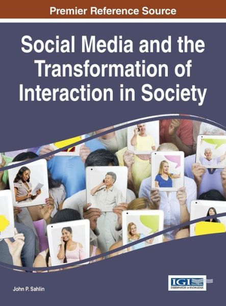 Cover for John P Sahlin · Social Media and the Transformation of Interaction in Society (Innbunden bok) (2015)