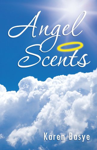 Cover for Karen Basye · Angel Scents (Paperback Book) (2012)