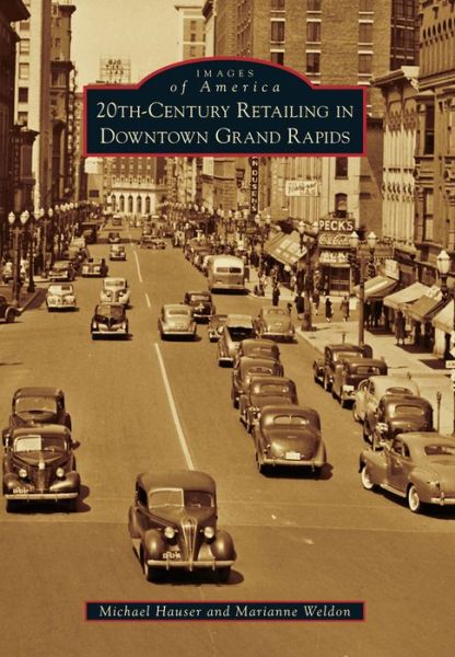 Cover for Michael Hauser · 20th-century Retailing in Downtown Grand Rapids (Paperback Book) (2014)