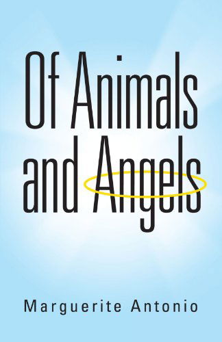 Cover for Marguerite Antonio · Of Animals and Angels (Paperback Book) (2012)