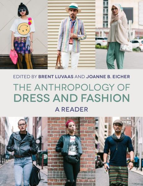 Cover for Luvaas, Brent (Ed) · The Anthropology of Dress and Fashion: A Reader (Taschenbuch) (2019)