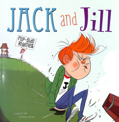 Cover for Harbo, Christopher (Acquisitions Editor) · Jack and Jill Flip-Side Rhymes - Flip-Side Nursery Rhymes (Paperback Book) (2019)