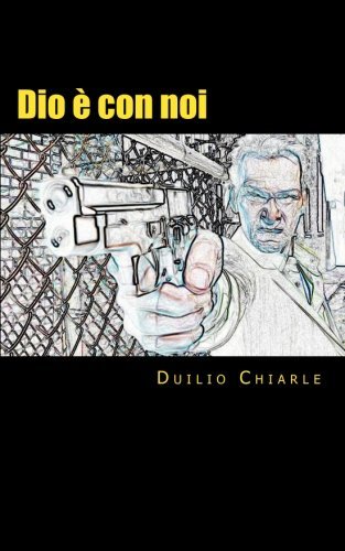 Cover for Duilio Chiarle · Dio È Con Noi: Gott Mit Uns (Pocketbok) [Italian, Lrg edition] (2012)