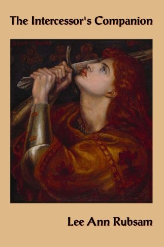 The Intercessor's Companion: Bible Ammo to Win Your Battle - Lee Ann Rubsam - Książki - CreateSpace Independent Publishing Platf - 9781475243567 - 15 maja 2012