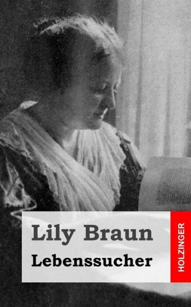 Cover for Lily Braun · Lebenssucher (Paperback Book) (2013)