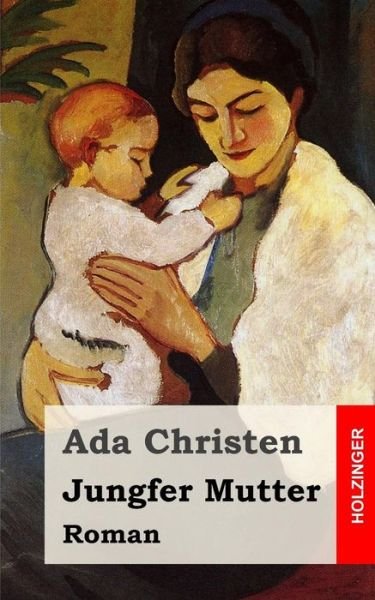 Cover for Ada Christen · Jungfer Mutter (Paperback Bog) (2013)
