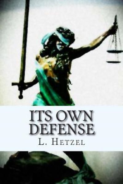 Cover for L Hetzel · Its Own Defense (Paperback Book) (2013)