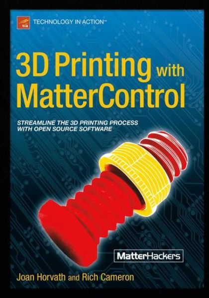 Cover for Joan Horvath · 3D Printing with MatterControl (Taschenbuch) [1st edition] (2015)