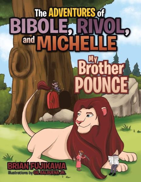 Cover for Brian Fujikawa · The Adventures of Ibole, Rivol and Michelle: My Brother Pounce (Paperback Book) (2013)