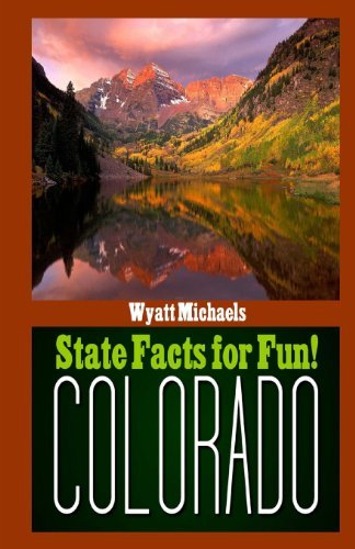State Facts for Fun! Colorado - Wyatt Michaels - Bøger - CreateSpace Independent Publishing Platf - 9781490978567 - 12. juli 2013