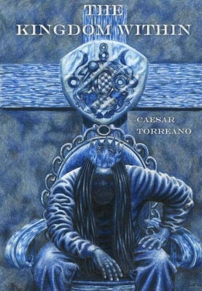 Cover for Caesar Torreano · The Kingdom Within (Paperback Book) (2014)