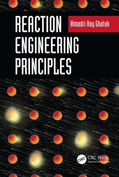 Cover for Himadri Roy Ghatak · Reaction Engineering Principles (Hardcover Book) (2016)