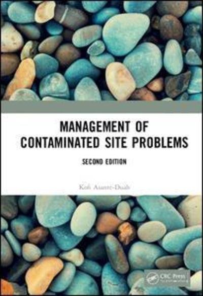 Cover for Kofi Asante-Duah · Management of Contaminated Site Problems, Second Edition (Innbunden bok) (2019)