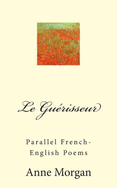 Cover for Anne Morgan · La Guerisseur: a Parallel French-english Text (Pocketbok) (2014)