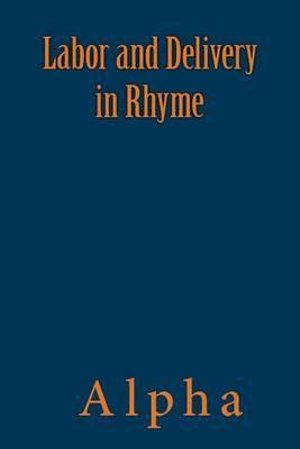 Cover for Alpha · Labor and Delivery in Rhyme (Paperback Bog) (2014)