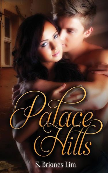 Palace Hills - S Briones Lim - Books - Createspace - 9781501001567 - September 10, 2014