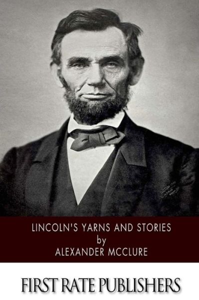 Cover for Alexander Mcclure · Lincoln's Yarns and Stories (Paperback Book) (2014)