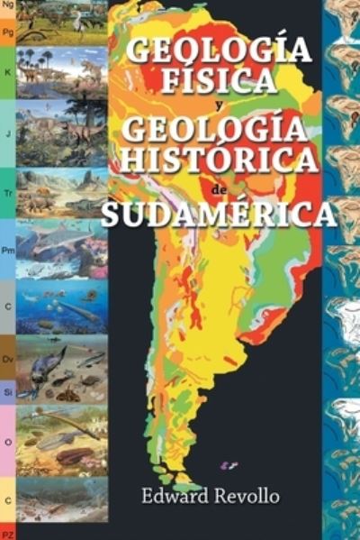 Cover for Edward Revollo · Geologia Fisica Y Geologia Historica De Sudamerica (Paperback Book) (2019)