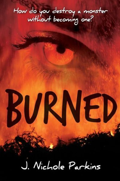 Cover for J Nichole Parkins · Burned (Paperback Book) (2014)