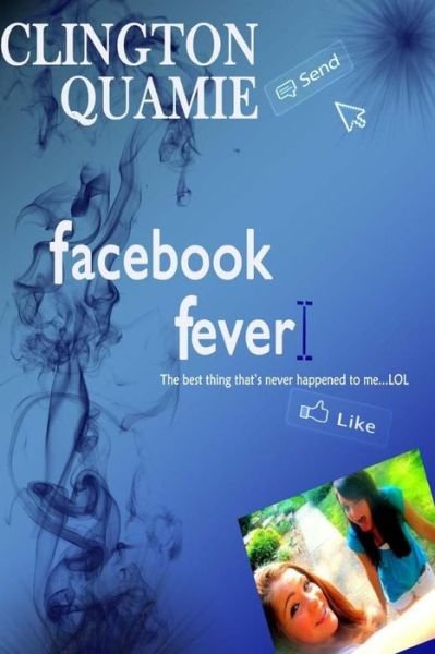 Cover for Clington Quamie · Facebook Fever (Paperback Book) (2015)