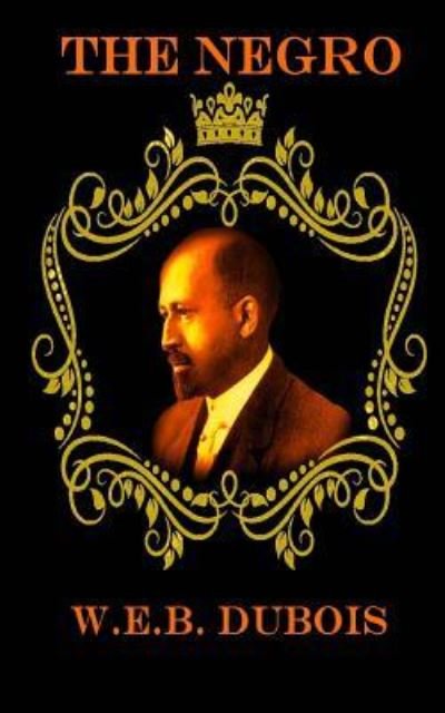 Cover for W E B Du Bois · The Negro (Pocketbok) (2015)
