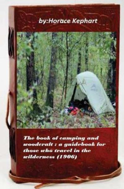 Cover for Horace Kephart · The book of camping and woodcraft (Pocketbok) (2015)