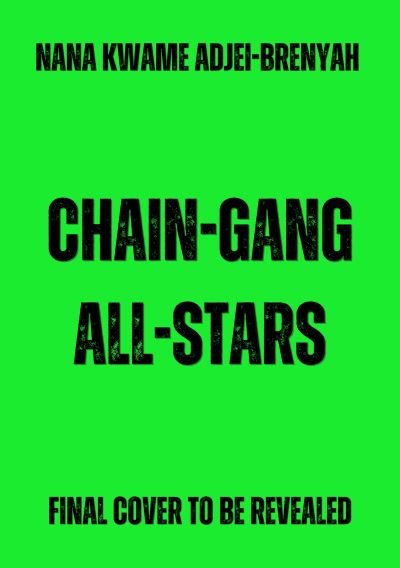 Cover for Nana Kwame Adjei-Brenyah · Chain-Gang All-Stars (Paperback Book) (2024)