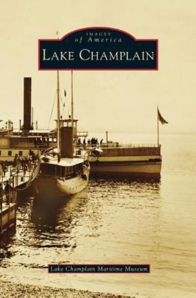 Cover for Lake Champlain Maritime Museum · Lake Champlain (Innbunden bok) (2014)