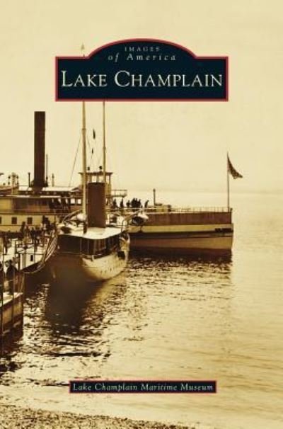 Cover for Lake Champlain Maritime Museum · Lake Champlain (Hardcover Book) (2014)