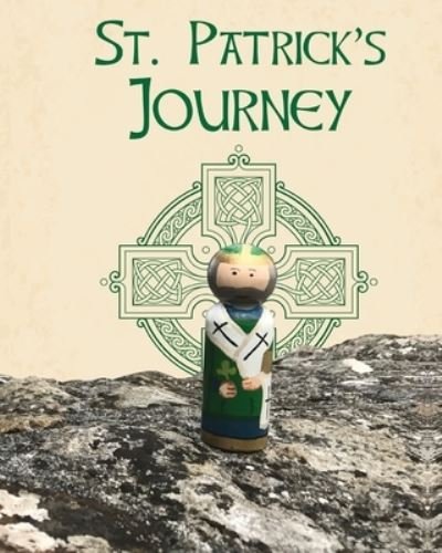 Cover for Calee M Lee · St. Patrick's Journey - Peg Saints (Pocketbok) (2020)