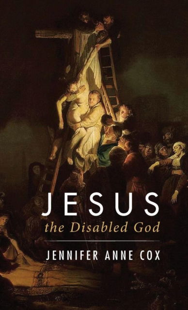 Cover for Jennifer Anne Cox · Jesus the Disabled God (N/A) (2017)