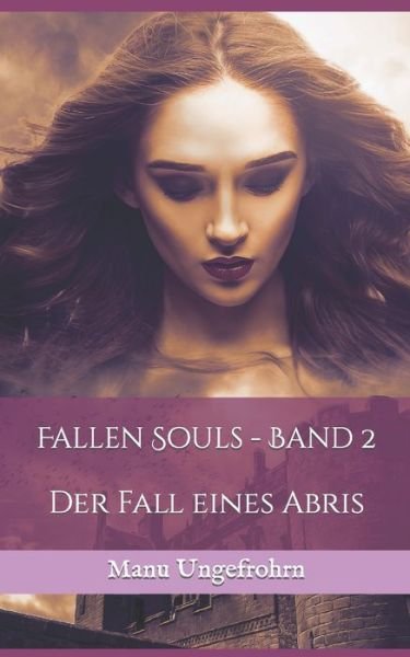 Cover for Manu Ungefrohrn · Fallen Souls - Band 2 (Pocketbok) (2016)