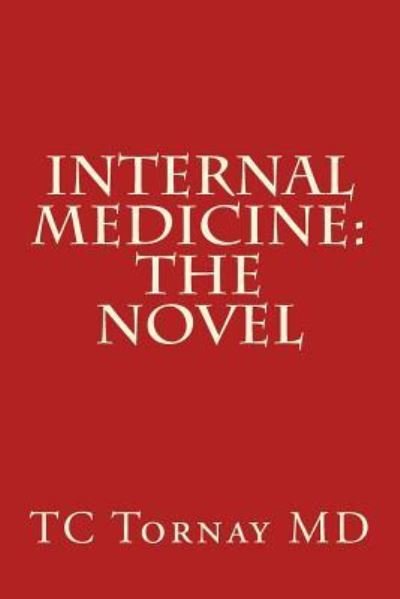Cover for Tc Tornay MD · Internal Medicine (Paperback Book) (2016)