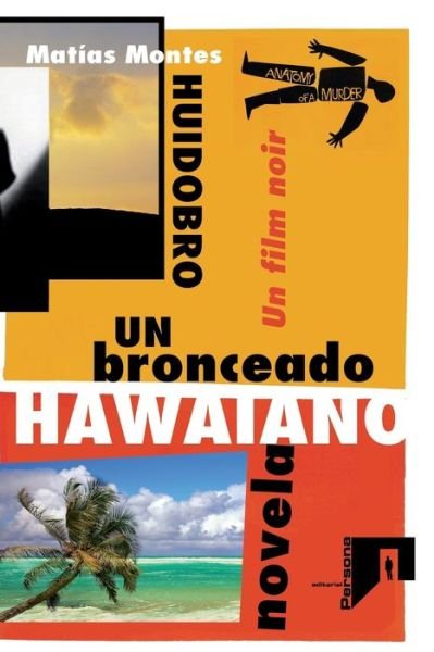 Cover for Matias Montes Huidobro · Un bronceado hawaiano (Taschenbuch) (2016)