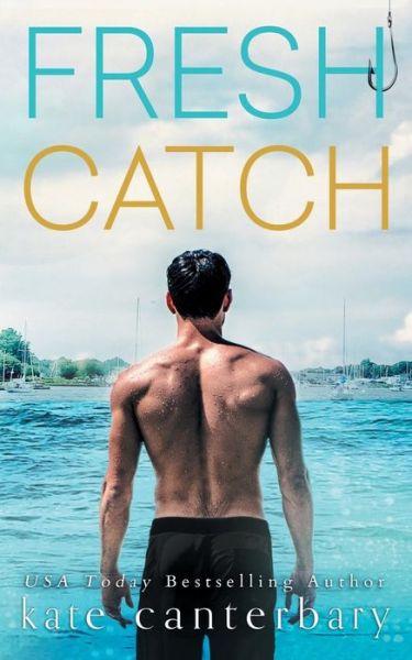 Cover for Kate Canterbary · Fresh Catch (Paperback Book) (2018)