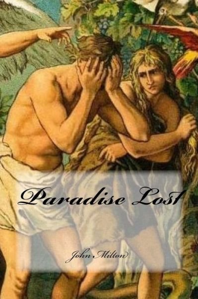 Paradise Lost - John Milton - Böcker - Createspace Independent Publishing Platf - 9781540343567 - 10 november 2016