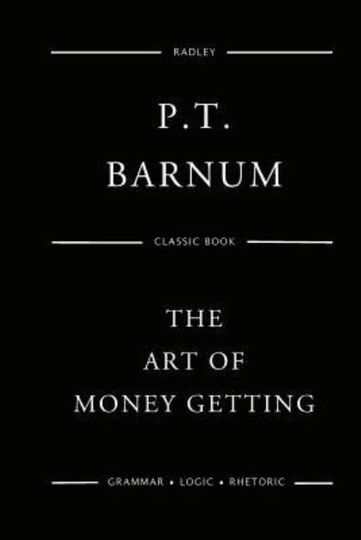 Cover for P T Barnum · The Art of Money Getting (Paperback Bog) (2016)