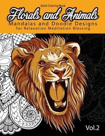 Cover for Mandala Coloring Book for Adults · Florals and Animals Mandalas and Doodle Designs (Taschenbuch) (2016)