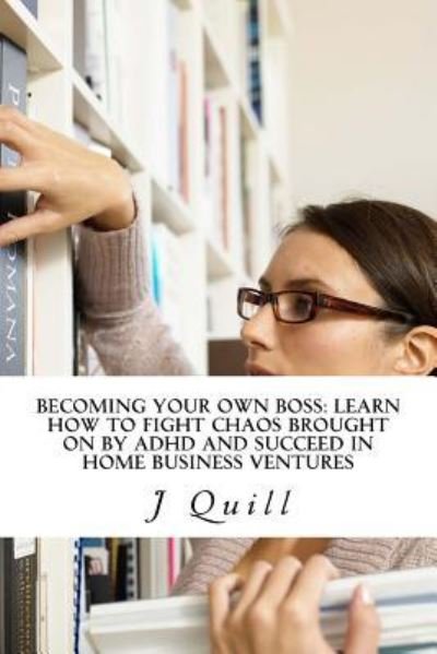 Cover for J Quill · Becoming Your Own Boss (Paperback Book) (2016)