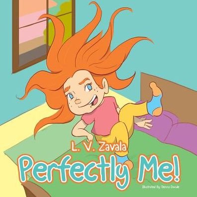 Cover for L V Zavala · Perfectly Me! (Paperback Bog) (2017)