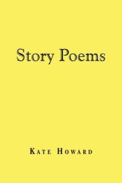 Cover for Kate Howard · Story Poems (Pocketbok) (2018)