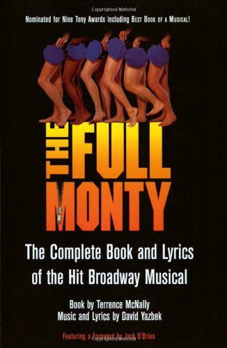 Cover for Terrence Mcnally · The &quot;Full Monty&quot;: the Complete Book and Lyrics of the Hit Broadway Musical (Paperback Book) (2002)