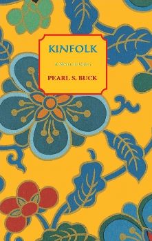 Kinfolk: A Novel of China - Pearl S Buck - Books - Moyer Bell Ltd ,U.S. - 9781559211567 - 2004