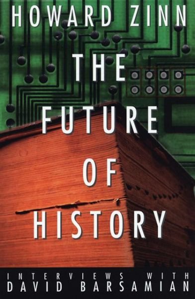 Cover for Howard Zinn · The future of history (Bok) (2002)