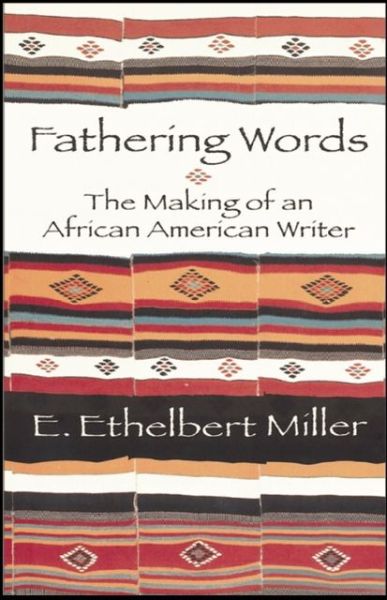 Cover for E. Ethelbert Miller · Fathering Words: the Making of an African American Writer (Paperback Book) [Reprint edition] (2013)