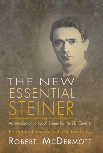 Cover for Rudolf Steiner · The New Essential Steiner: An Introduction to Rudolf Steiner for the 21st Century (Paperback Book) (2010)