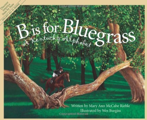 Cover for Mary Ann Mccabe Riehle · B is for Bluegrass: a Kentucky Alphabet (Discover America State by State) (Hardcover Book) (2002)