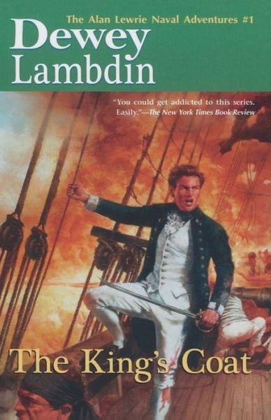 Cover for Dewey Lambdin · The King's Coat - Alan Lewrie Naval Adventures (Paperback Book) (2018)